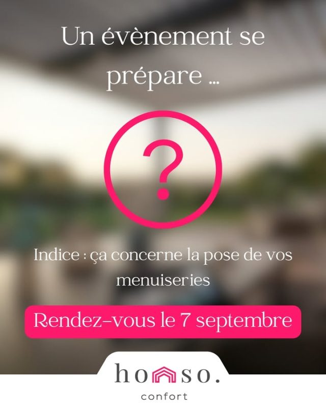 🤫 Un évènement se prépare chez HOMSO CONFORT...

On ne peut pas encore tout vous dire, mais un indice : ça concerne la pose de vos fenêtres, volets, portes... 👀

Réponse lundi 7 septembre ! En attendant, on vous laisse deviner en commentaire 😉

#Franconville #Herblay #Taverny #ValdOise #Menuiserie #HomsoConfort